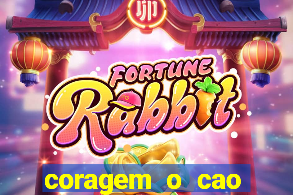 coragem o cao covarde assistir